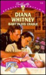 Baby In His Cradle (Silhouette Special Edition No. 1176) - Diana K. Whitney