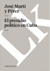 El Presidio Politico En Cuba - José Martí