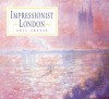 Impressionist London - Eric Shanes