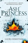 Ash Princess - Laura Sebastian-Coleman