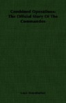 Combined Operations: The Official Story of the Commandos - Hilary St. George Saunders, Louis Mountbatten