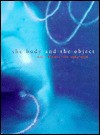 The Body and the Object: Ann Hamilton 1984-1996 - Ann Hamilton