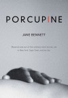 Porcupine - Jane Bennett