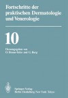 Fortschritte Der Praktischen Dermatologie Und Venerologie: Vortrage Der X. Fortbildungswoche Der Dermatologischen Klinik Und Poliklinik Der Ludwig-Maximilians-Universitat Munchen in Verbindung Mit Dem Berufsverband Der Deutschen Dermatologen E.V. Vom 2... - O. Braun-Falco, G. Burg