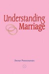 Understanding Marriage - Swami Paramananda