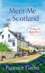 Meet Me In Scotland - Patience Griffin