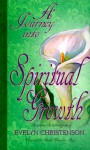 A Journey Into Spiritual Growth - Evelyn Christenson