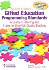 Nagc Pre-Kgrade 12 Gifted Education Programming Standards: A Guide to Planning and Implementing High-Quality Services - Susan Johnsen