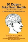 30 Days to Total Brain Health - Cynthia Green