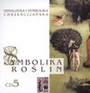 Heraldyka i symbolika chrześcijańska. Symbolika roślin. CD 5 - Lucyna Rotter, Elżbieta Piwowarczyk