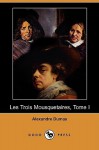 Les Trois Mousquetaires, Tome I - Alexandre Dumas