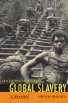 Understanding Global Slavery: A Reader - Kevin Bales