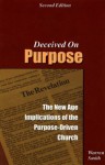 Deceived on Purpose: The New Age Implications of the Purpose-Driven Church - Warren Smith