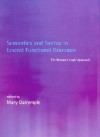 Semantics And Syntax In Lexical Functional Grammar: The Resource Logic Approach - Mary Dalrymple