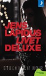 Livet deluxe - Jens Lapidus