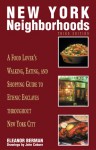 New York Neighborhoods, 3rd: A Food Lover's Walking, Eating, and Shopping Guide to Ethnic Enclaves throughout New York City - Eleanor Berman, John Coburn