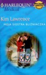 Moja siostra bliźniaczka - Kim Lawrence