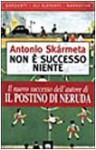 Non è successo niente - Antonio Skármeta, Irina Bajni