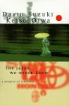 The Japan We Never Knew: A Voyage of Discovery - Keibo Oiwa, David Suzuki