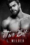 Two Bit: Satan's Fury MC Kindle Edition - L. Wilder