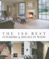 The 100 Best Interiors & Houses in Wood - Jo Pauwels