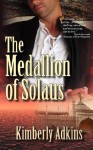 The Medallion of Solaus - Kimberly Adkins