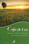 Ceifa de Luz - Francisco Cândido Xavier, Emmanuel