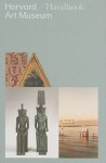 Harvard Art Museum Handbook (Harvard Art Museum) - Stephan Wolohojian