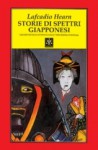 Storie di spettri giapponesi - Lafcadio Hearn, G. Rovagnati