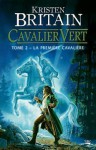 La Première Cavalière (Cavalier Vert tome 2) - Kristen Britain, Claire Kreutzberger