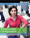 70-620 MCTS: Windows Vista Configuration MicrosoftMicrosoft Certified Technology Specialist Exam 70-620 Set - Microsoft Official Academic Course