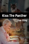 Kiss the Panther - Don Otey