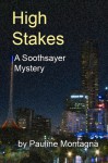 High Stakes (A Soothsayer Mystery #2) (Currently out of circulation) - Pauline Montagna