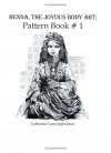 Henna: The Joyous Body Art, Pattern Book 1 - Catherine Cartwright-Jones