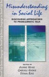 Misunderstanding in Social Life: Discourse Approaches to Problematic Talk - Juliane House