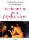 Dictionnaire De La Psychanalyse - Elisabeth Roudinesco