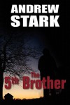 The 5th Brother - Andrew Stark