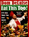 Eat This Too: It'll Make You Feel Better - Dom Deluise