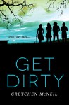 Get Dirty (Don't Get Mad Book 2) - Gretchen McNeil