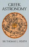 Greek Astronomy - Thomas L. Heath, Earnest Barker