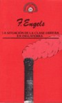 La situación de la clase obrera en Inglaterra - Friedrich Engels, Fina Warshaver, Laura V. de Molina y Vedia