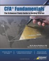 CFA Fundamentals: The Schweser Study Guide to Getting Started - Bruce Kuhlman, David W. Wiley, David Ekstrom