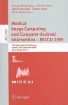 Medical Image Computing And Computer Assisted Intervention Miccai 2009: 12th International Conference, London, Uk, September 20 24, 2009, Proceedings, ... Vision, Pattern Recognition, And Graphics) - Guang-Zhong Yang, David J. Hawkes, Chris Taylor, Alison Noble, Daniel Rueckert