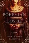 Bohemian Gospel - Dana Chamblee Carpenter