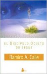 El Discipulo Oculto de Jesus - Ramiro Calle