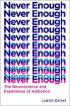 Never Enough - Judith Grisel