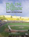 Rain Check: Baseball in the Pacific Northwest - Mark Armour