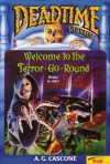 Welcome to the Terror-Go-Round (Deadtime Stories, #12) - A.G. Cascone