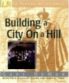 Building a City On a Hill - Gary DeMar