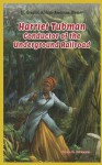 Harriet Tubman: Conductor of the Underground Railroad - Susan K Baumann